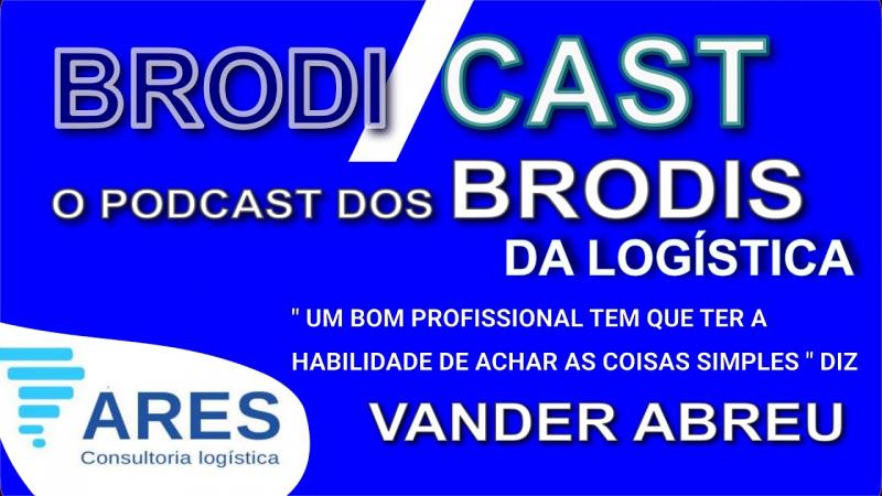15º BROADICAST - O PODCAST DOS BRODI DA LOGÍSTICA